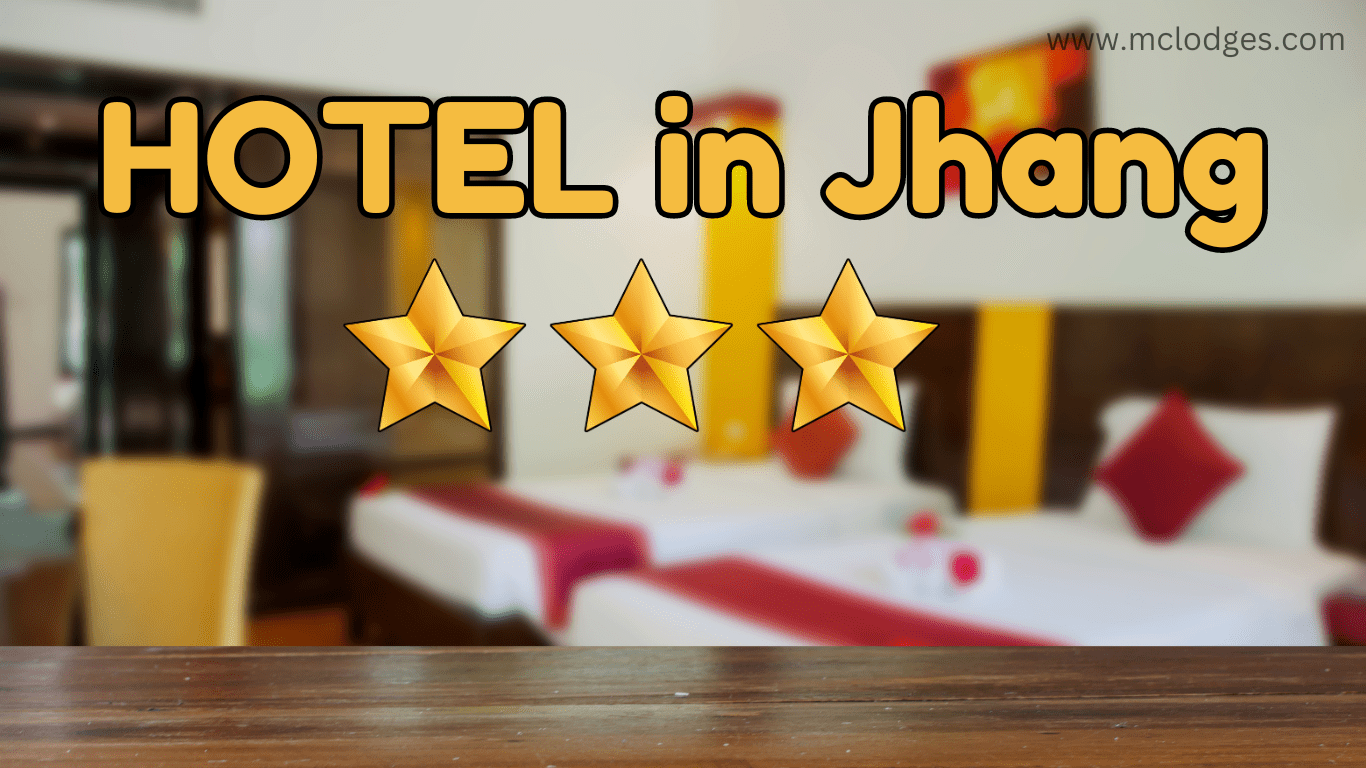 How to Find the Best 3-Star Hotels in Jhang City for Your Stay