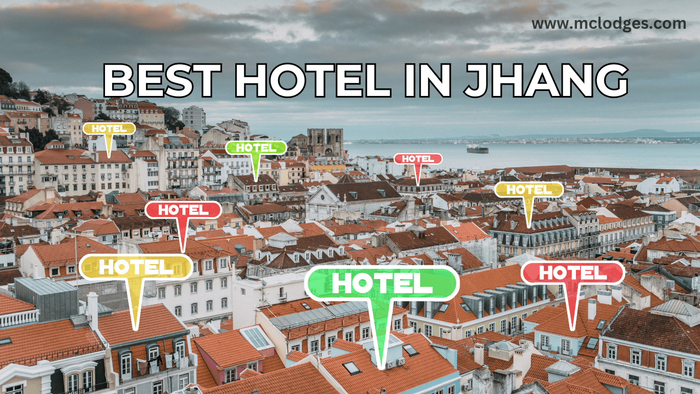 How to Pick the Best Hotels in Jhang for an Amazing Experience