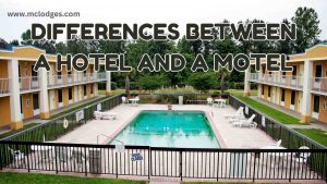 What Is The Key Differences Between a Hotel and a Motel?