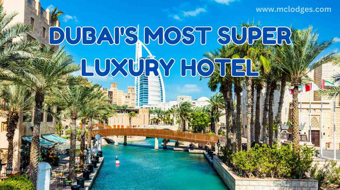 What Is The Name Of Dubai's Most Super Luxury Hotel